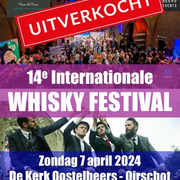 Het Whisky Festival – Zuid Nederland in Oostelbeers/Oirschot is UITVERKOCHT !!.